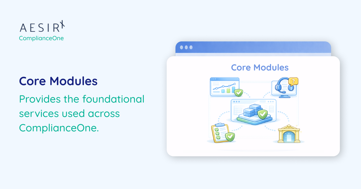 Pro Core Module Functionality Core GRC Modules for Compliance Operations | AesirX ComplianceOne