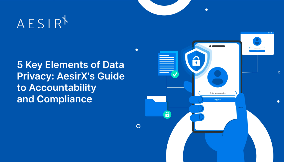 5 Keys to Accountability and Compliance for Data Privacy